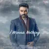 Hardeep Grewal - I Wanna Nothing - Single